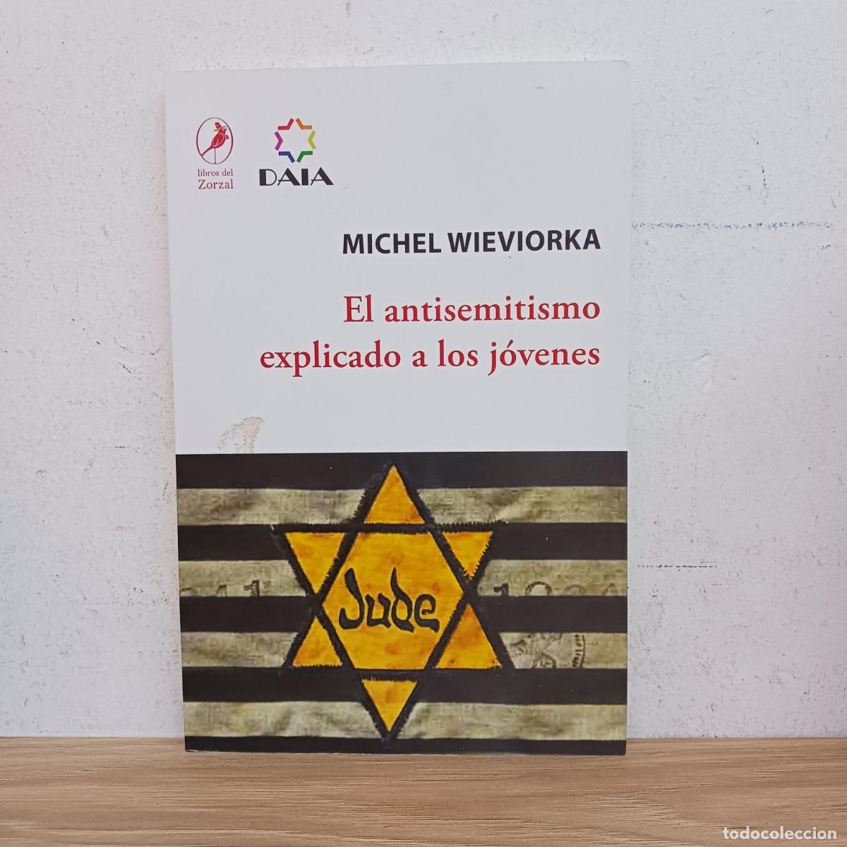 Libri di seconda mano: El antisemitismo explicado a los j&oacute;venes - Michel Wievorka