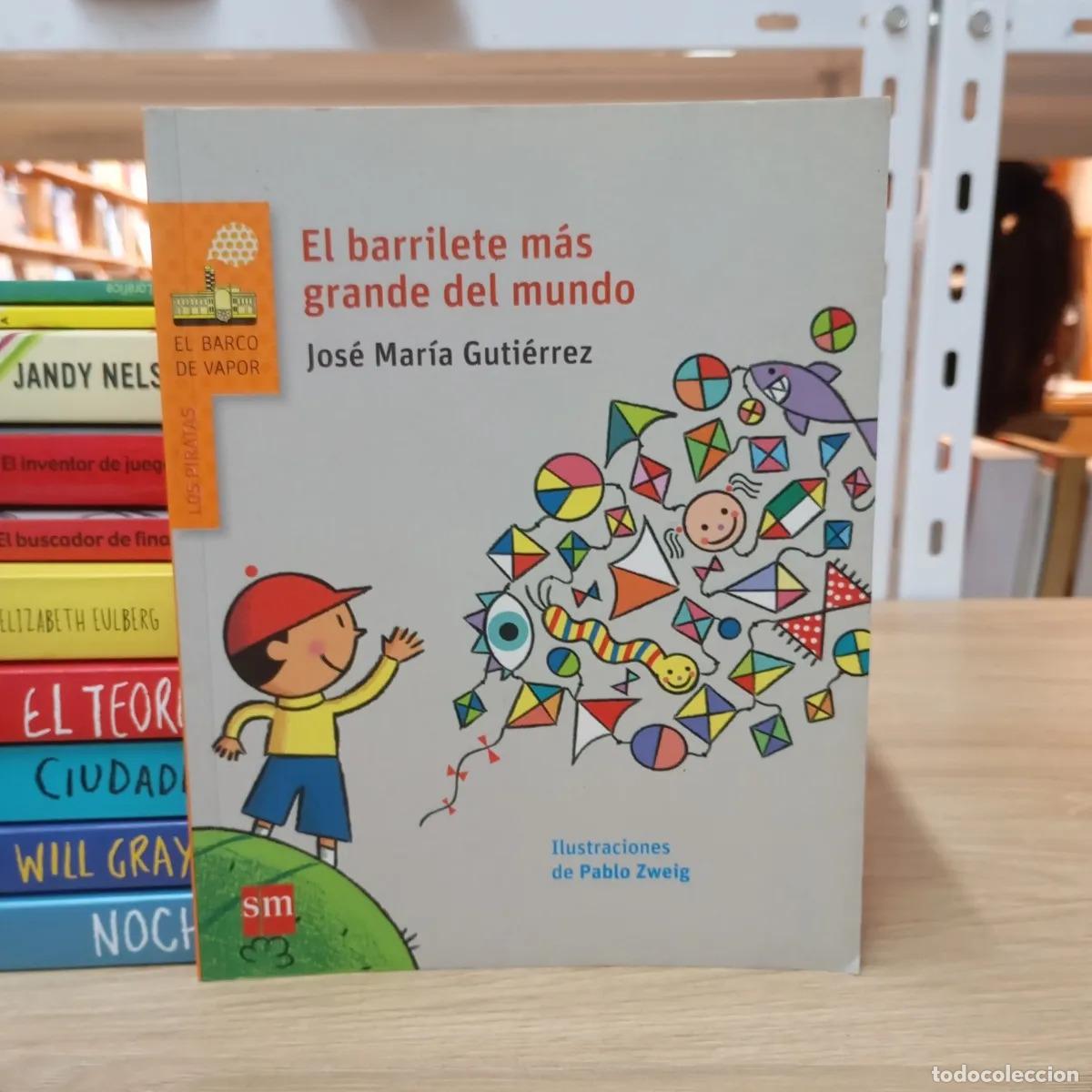 Libros: El barrilete m&aacute;s grande del mundo - Jos&eacute; Mar&iacute;a Guti&eacute;rrez