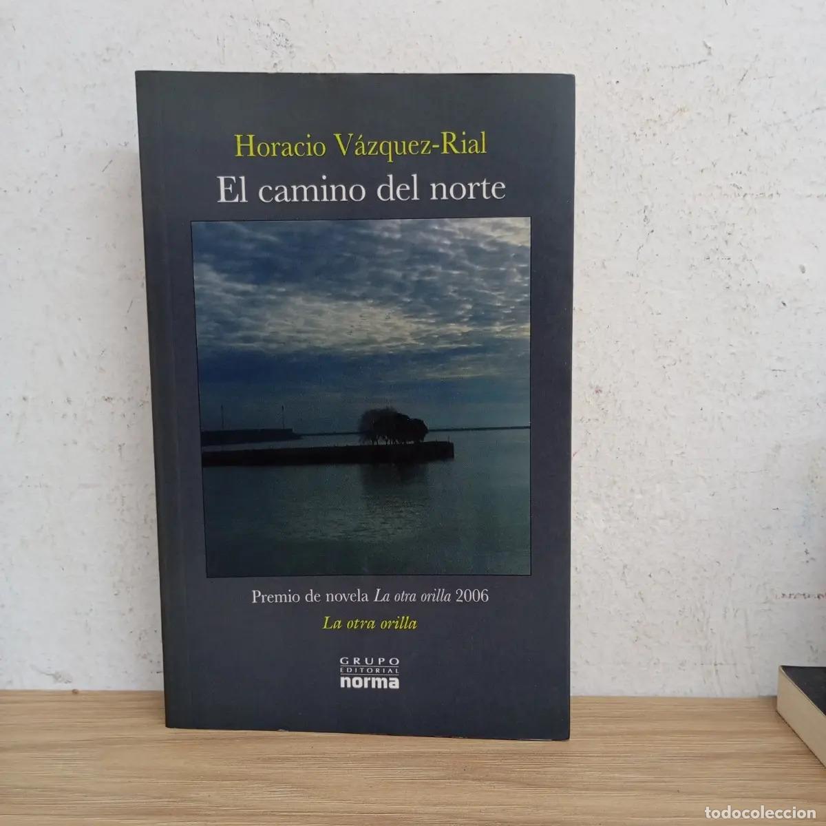 Libros: El camino del norte - Horacio V&aacute;zquez-Rial - Foto 1