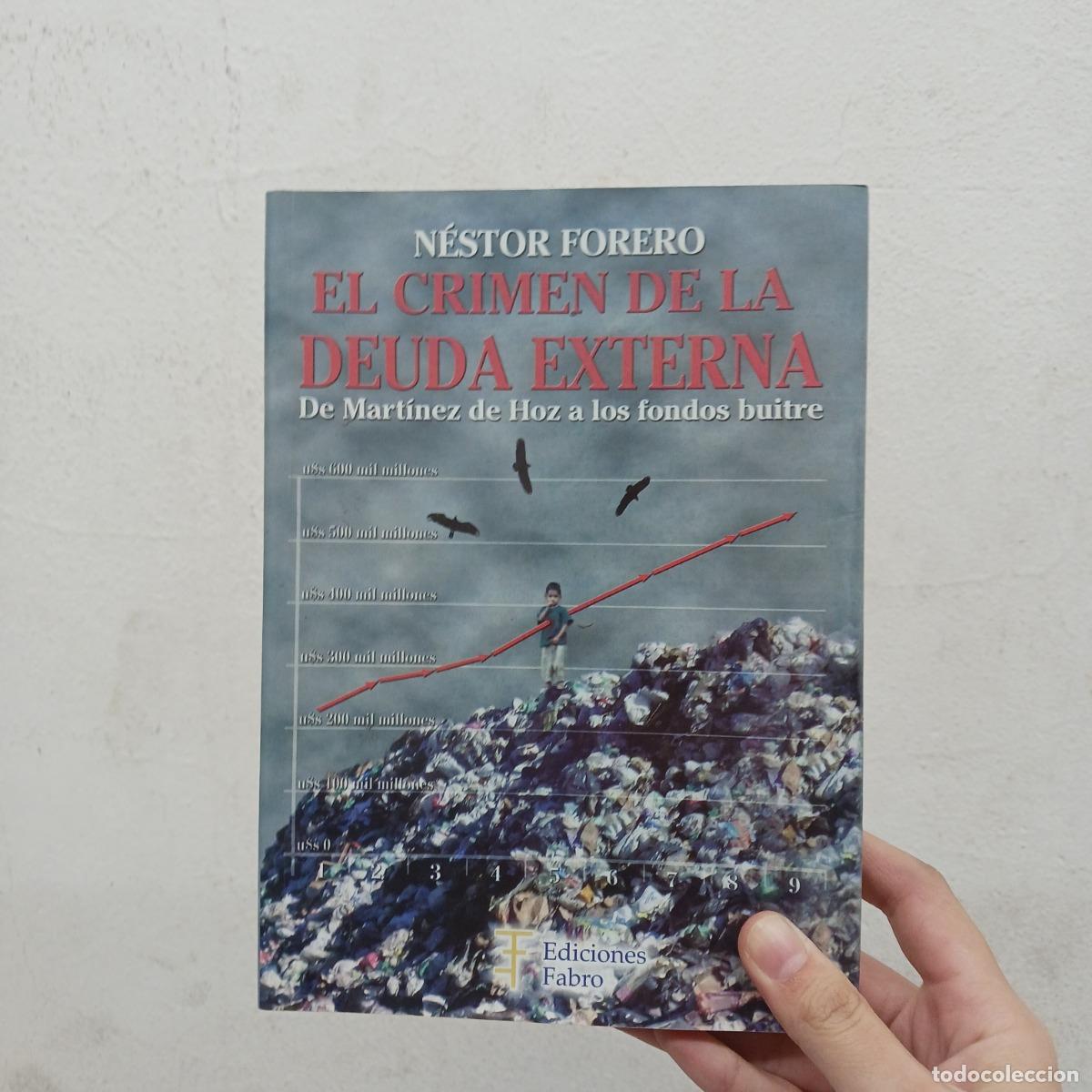 Libros: El crimen de la deuda externa - N&eacute;stor Forero - Foto 1