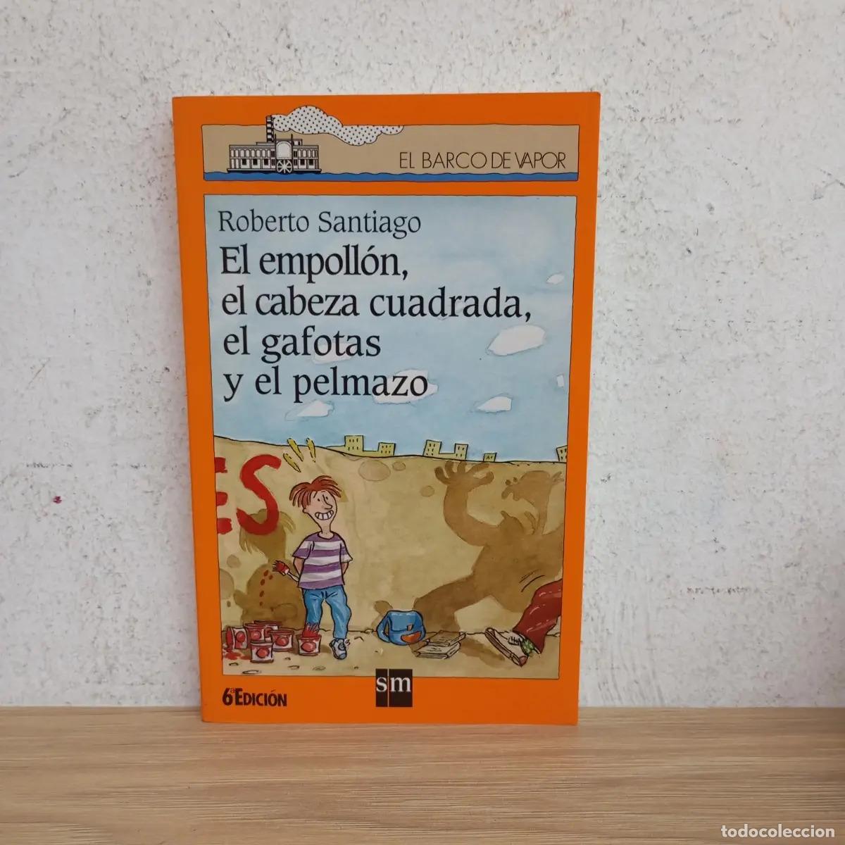 books: El empoll&oacute;n, el cabeza cuadrada, el gafotas y el pelmazo - Roberto Santiago