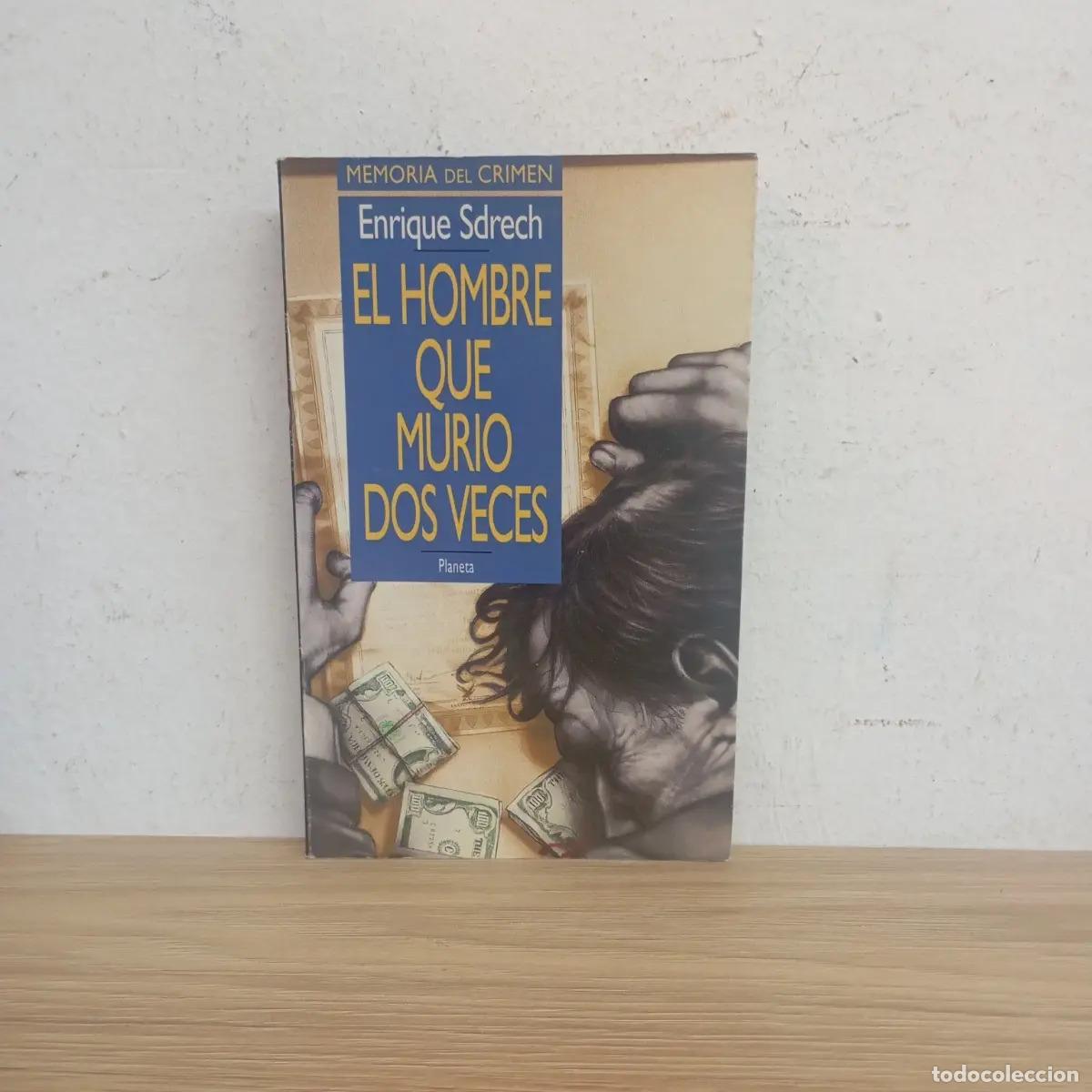 B&uuml;cher: El hombre que muri&oacute; dos veces - Enrique Sdrech