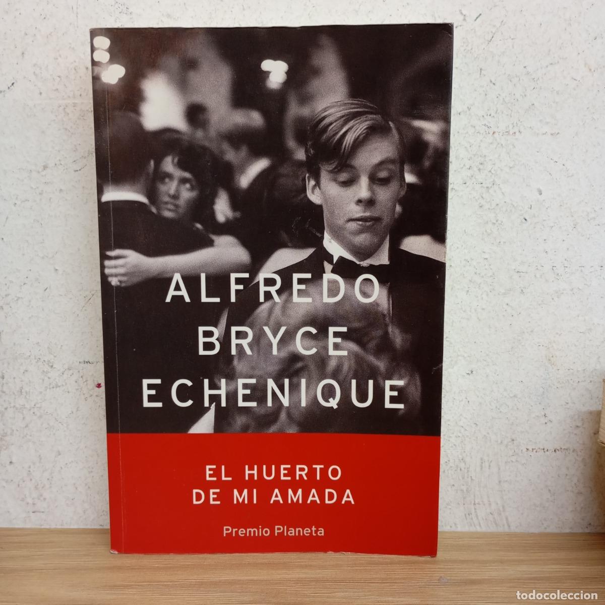 Libri di seconda mano: El huerto de mi amada - Alfredo Bryce Echenique