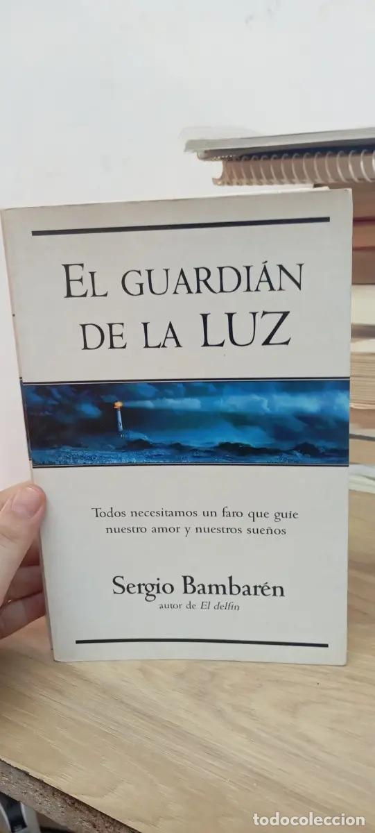 Libri di seconda mano: El guardi&aacute;n de la luz - Sergio Bambar&eacute;n