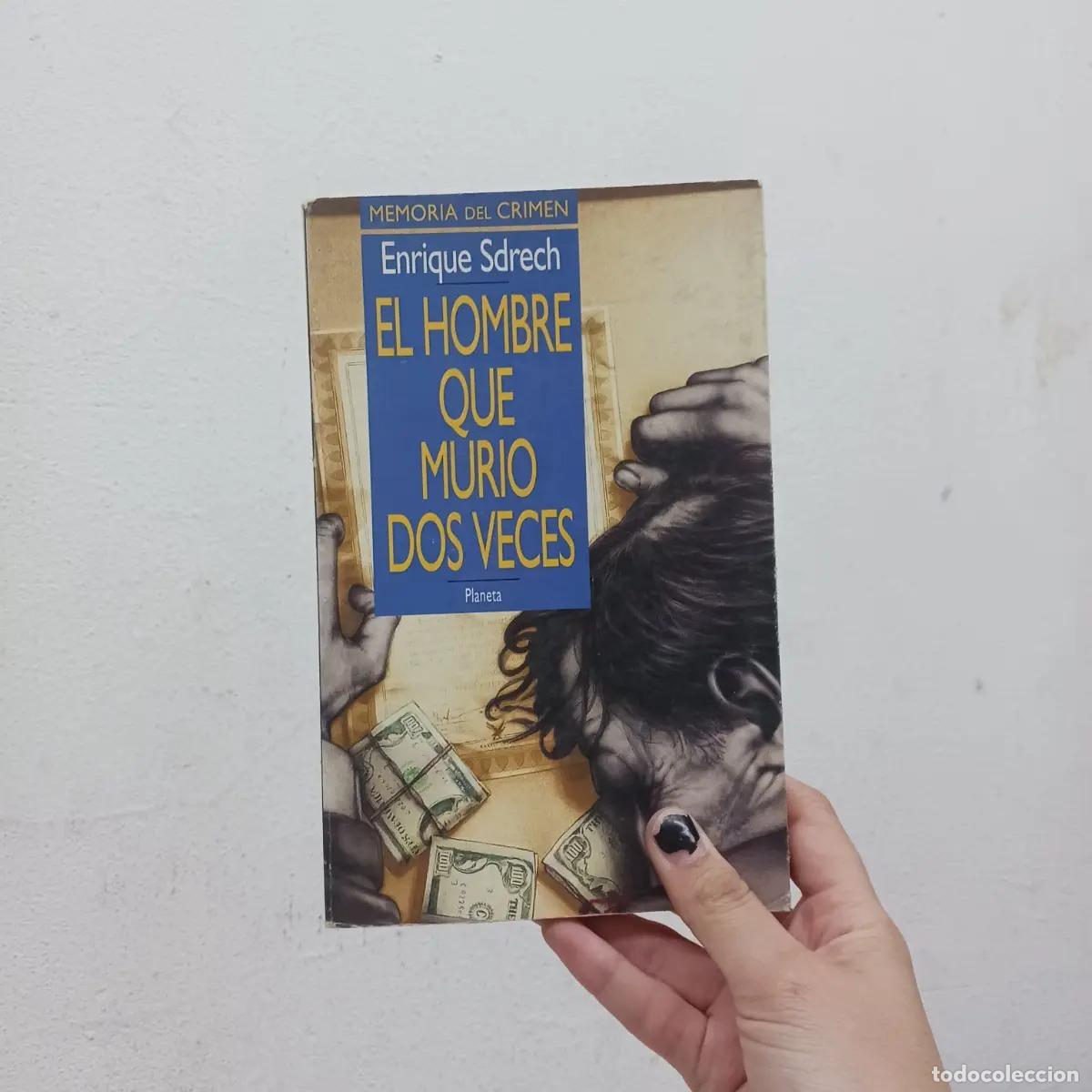 B&uuml;cher: El hombre que murio dos veces - Enrique Sdrech
