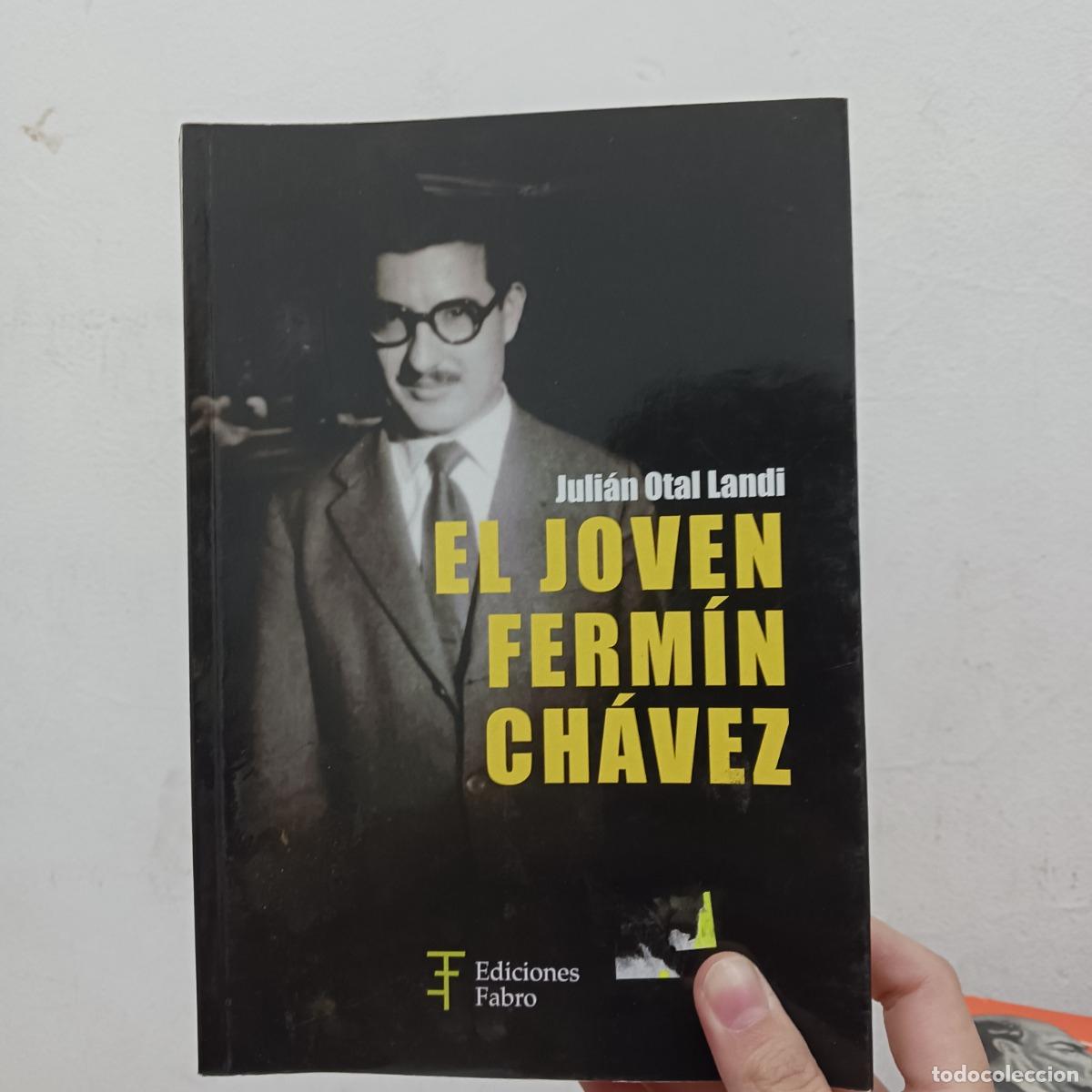 Libros: El joven Ferm&iacute;n Ch&aacute;vez - Juli&aacute;n Otal Landi