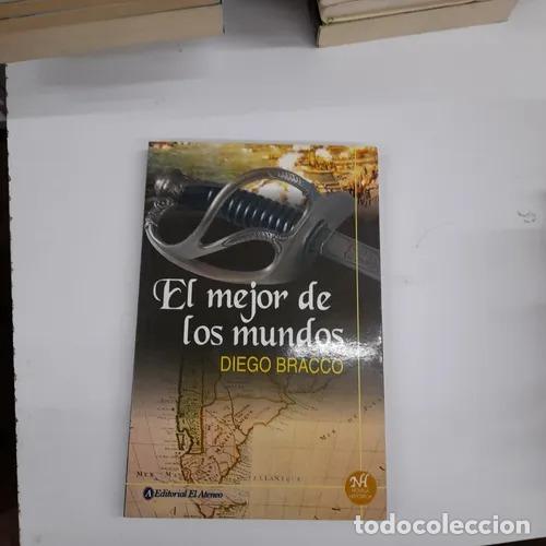 Libri di seconda mano: El mejor de los mundos - Diego Bracco