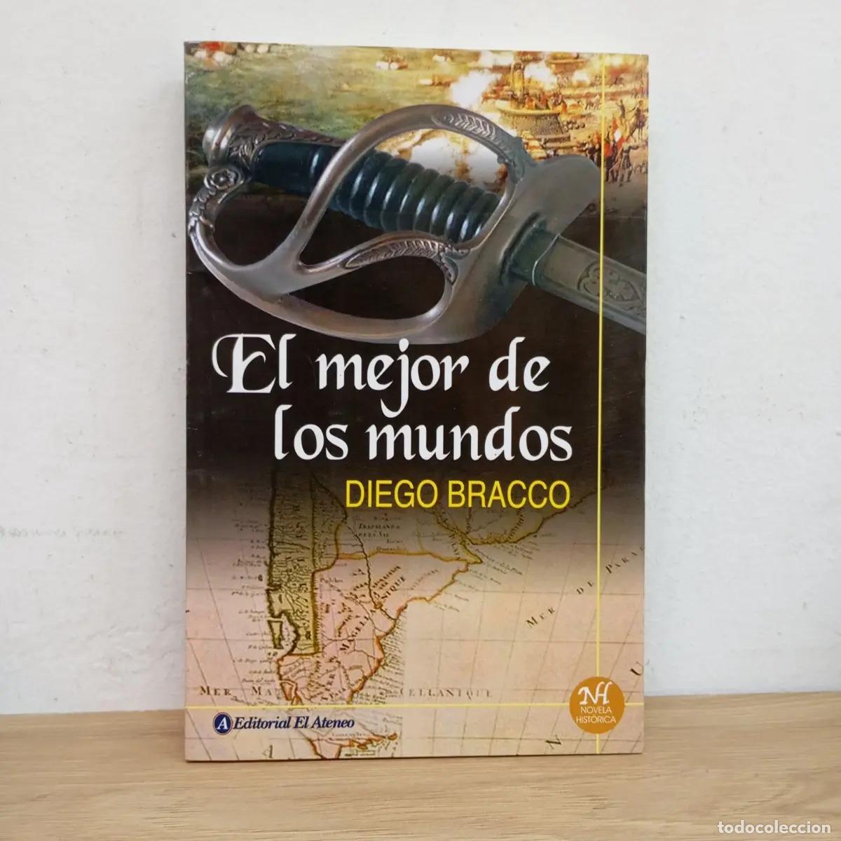 Libri di seconda mano: El mejor de los mundos - Diego Bracco