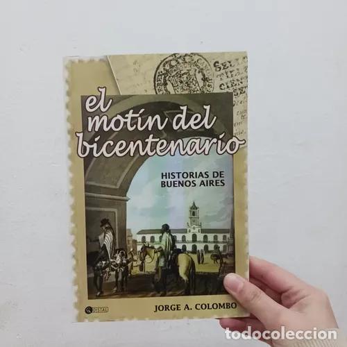 Libros: El mot&iacute;n del Bicentenario - Jorge A. Colombo - Foto 1