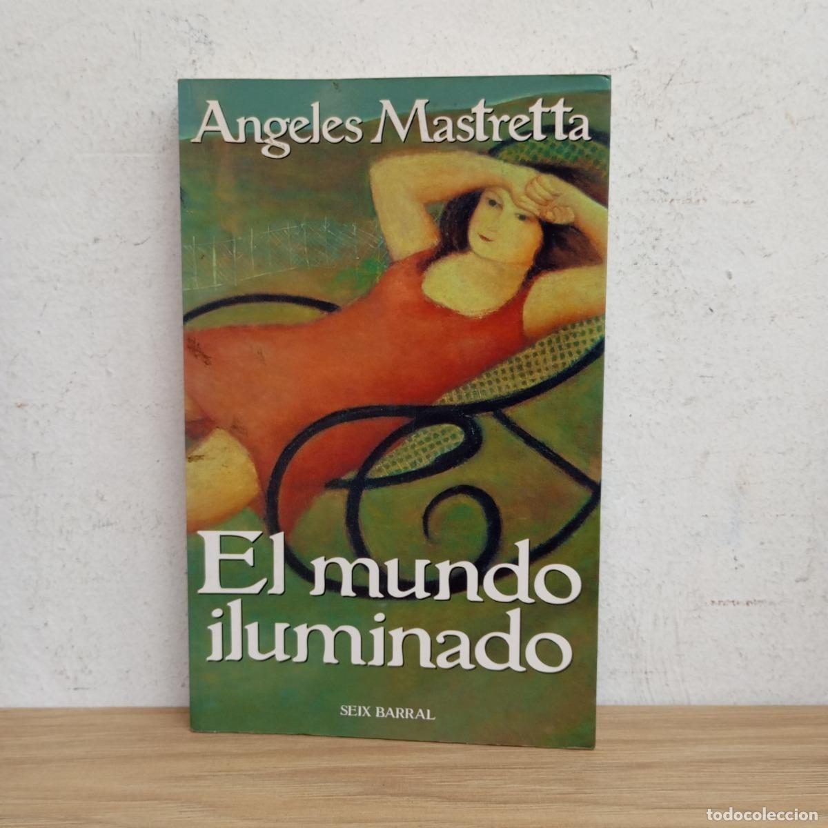Libros: El mundo iluminado - &Aacute;ngeles Mastretta - Foto 1