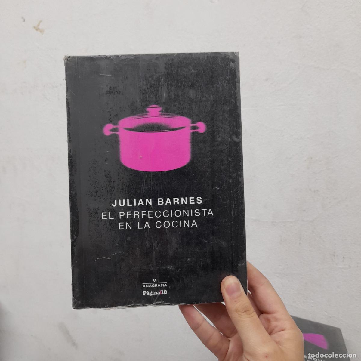 Libros: El perfeccionista en la cocina - Julian Barnes - Foto 1