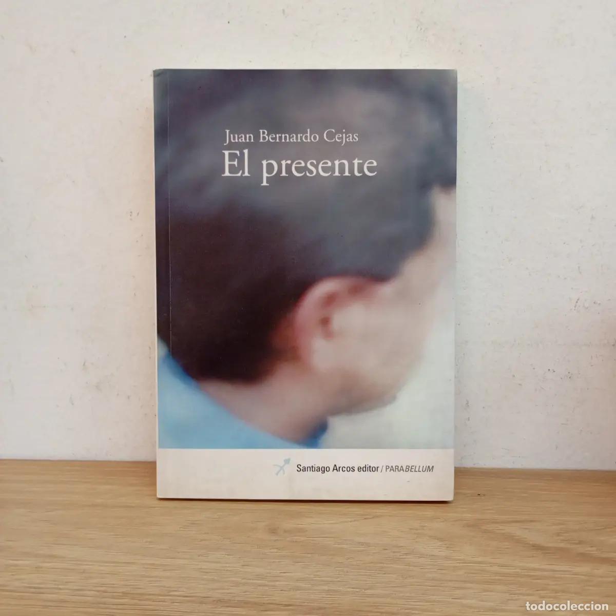 Libros: El presente - Juan Bernardo Cejas - Foto 1