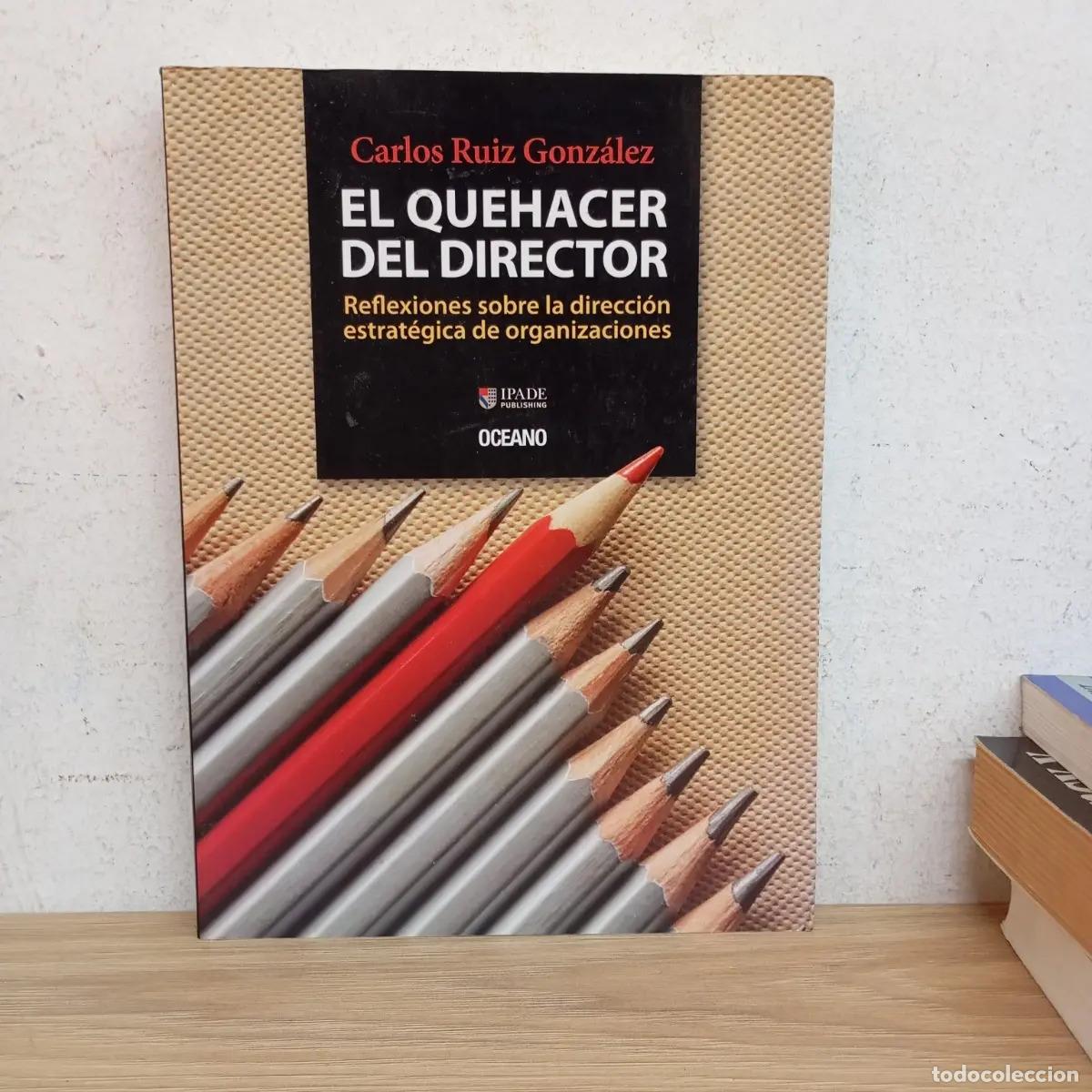 Libros: El quehacer del director - Carlos Ruiz Gonz&aacute;lez - Foto 1