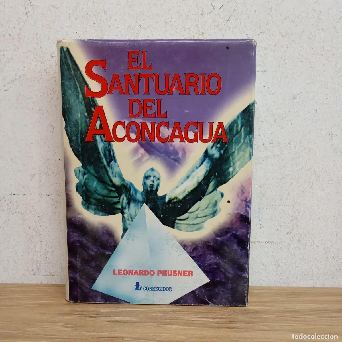 Libros: El santuario del Aconcagua - Leonardo Peusner - Foto 1