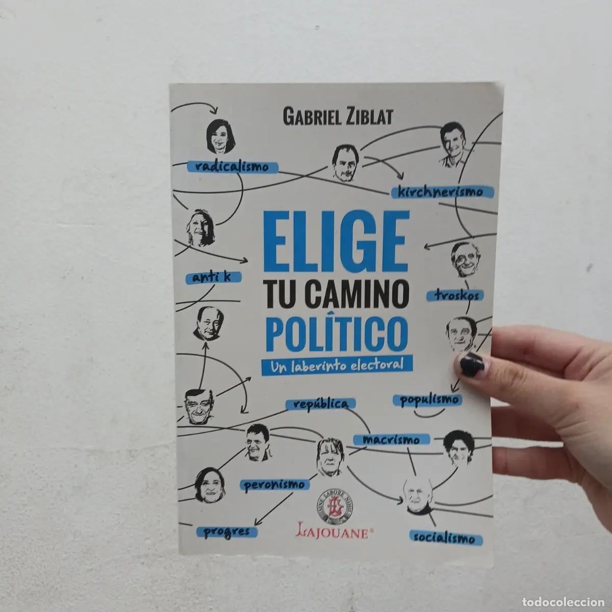 Livres: Elige tu camino pol&iacute;tico - Gabriel Ziblat
