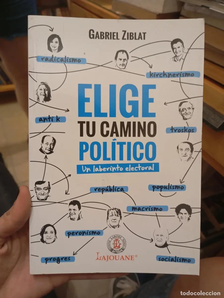 Livres: Elige tu camino pol&iacute;tico - Gabriel Ziblat