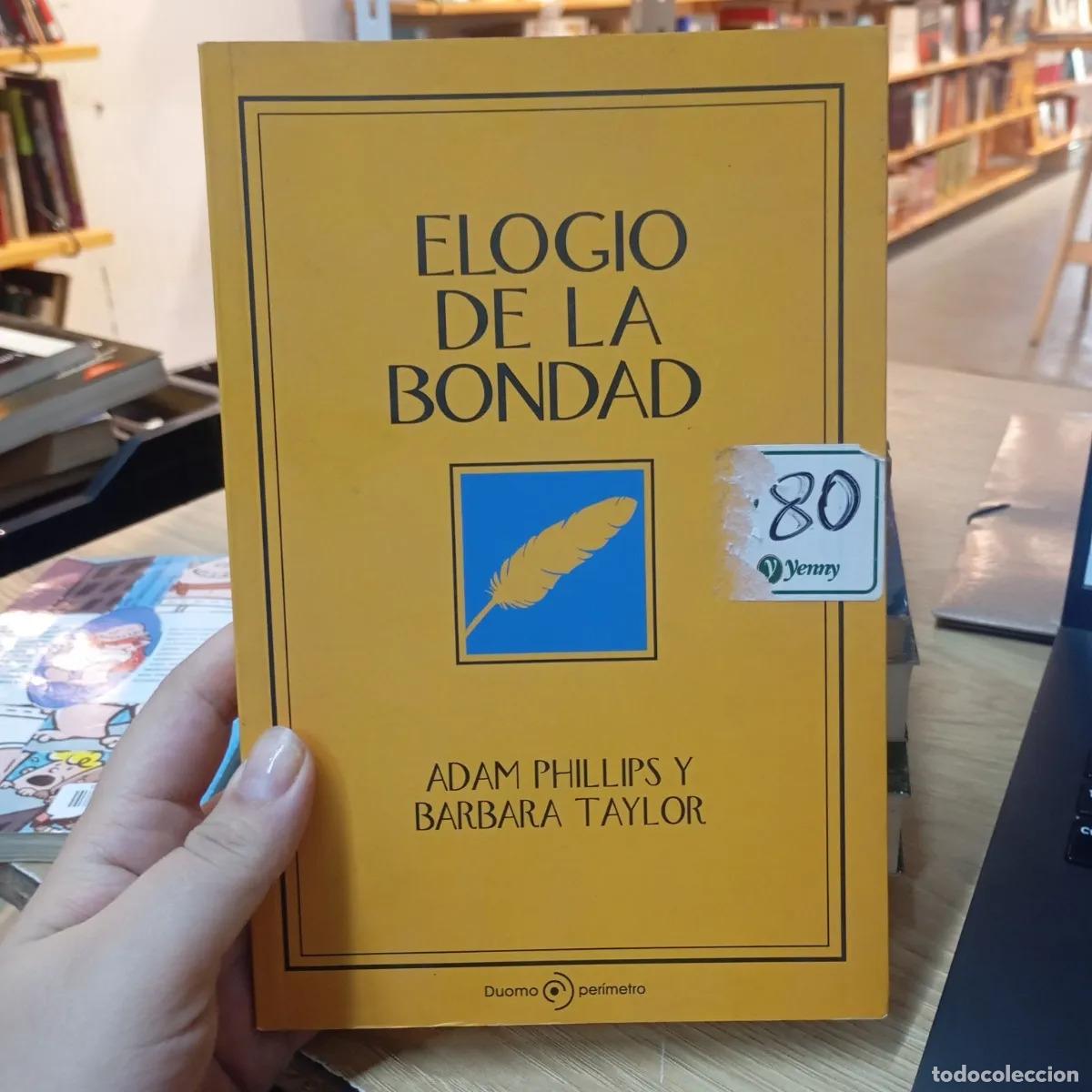 Livres: Elogio de la bondad - Adam Phillips