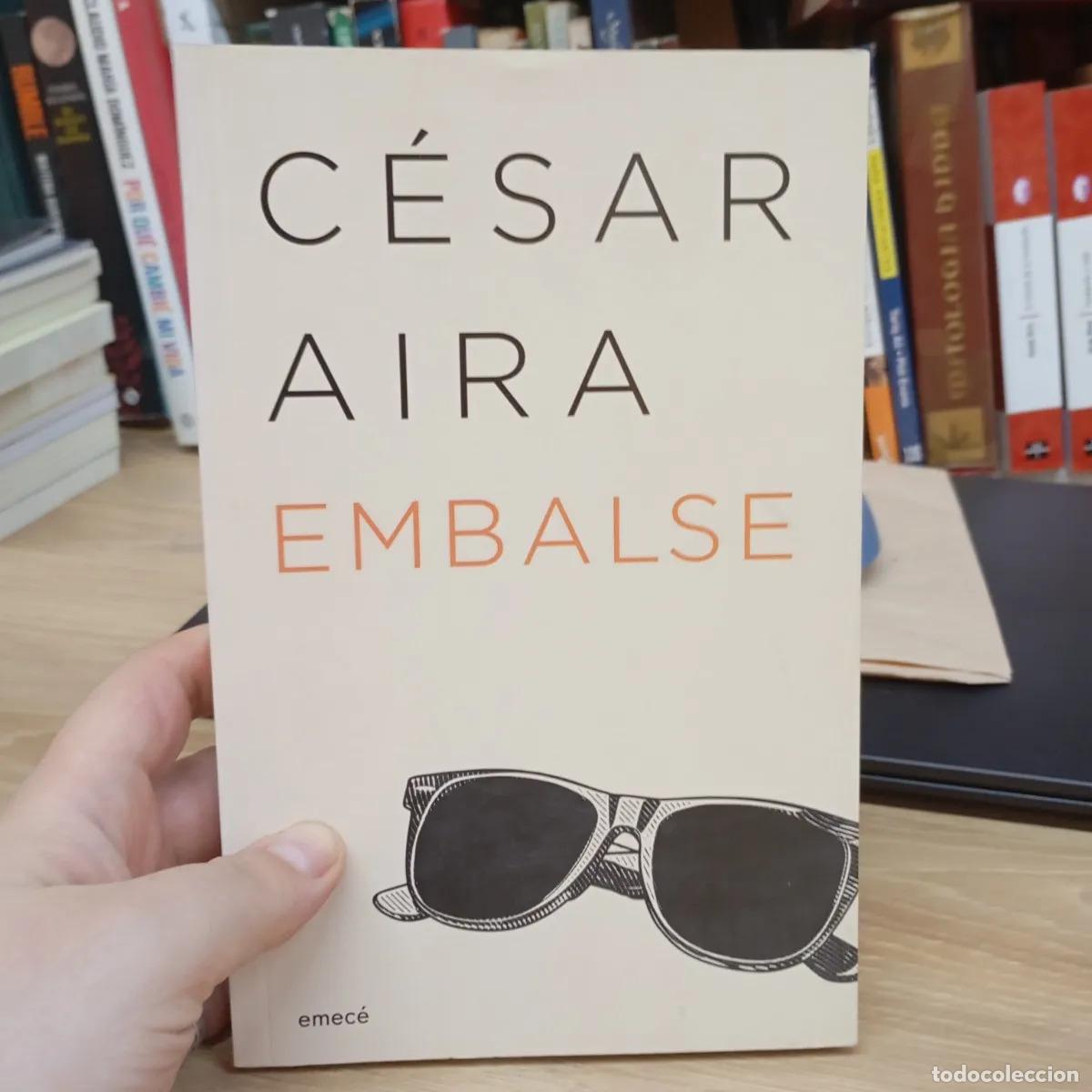 Livres: Embalse - C&eacute;sar Aira