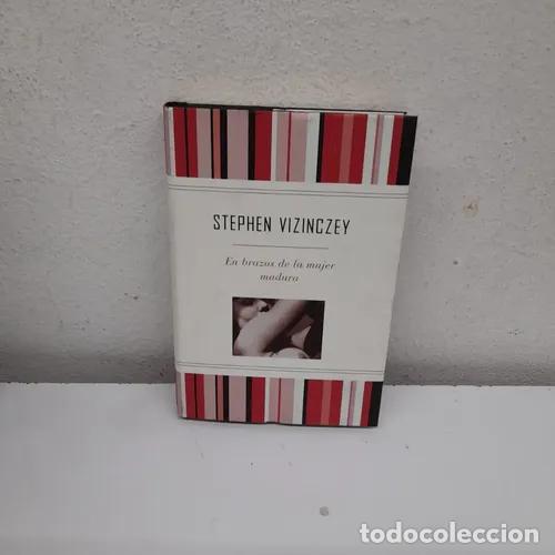 Livres: En brazos de la mujer madura - Stephen Vizinczey