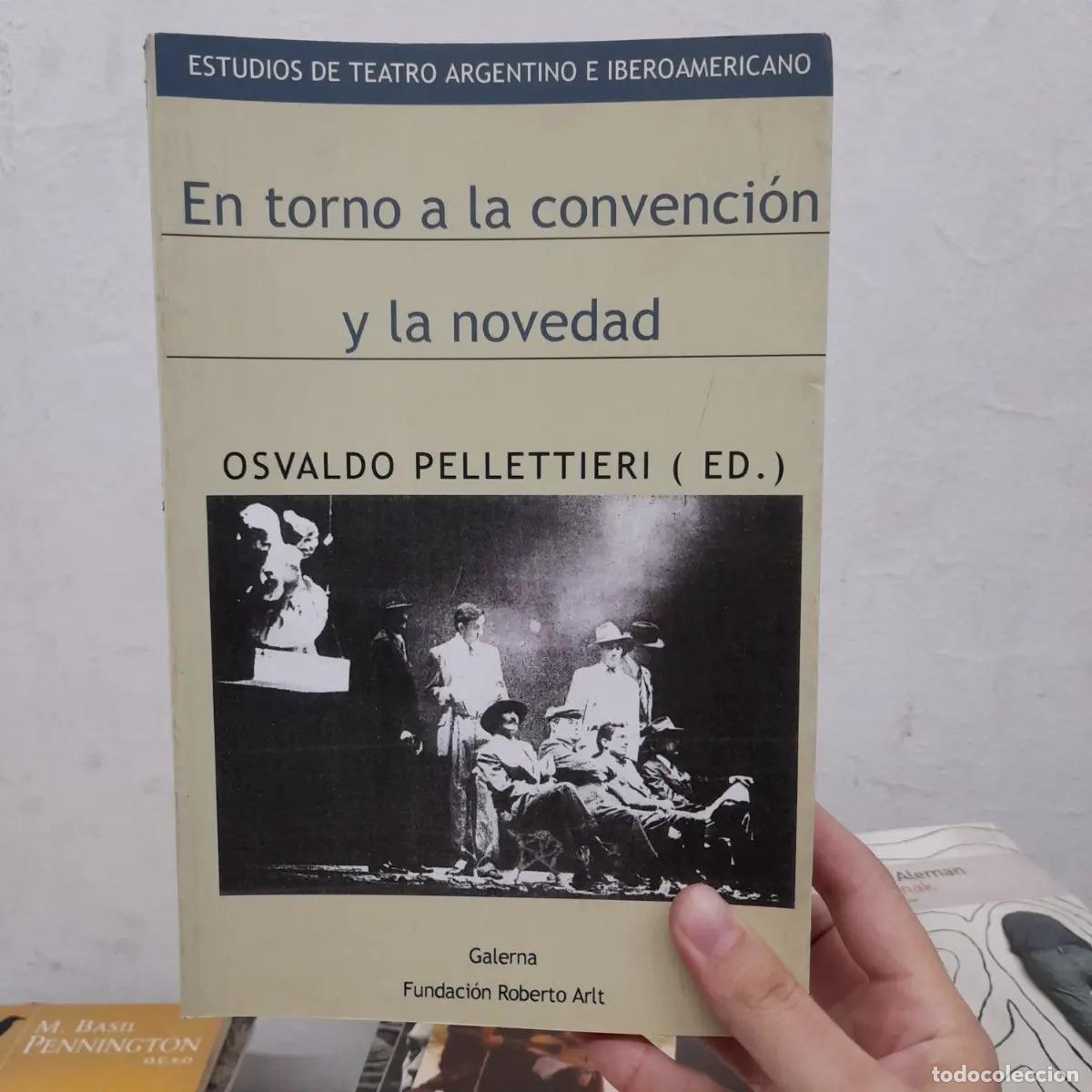 Livres: En torno a la convenci&oacute;n y la novedad - Osvaldo Pellettieri