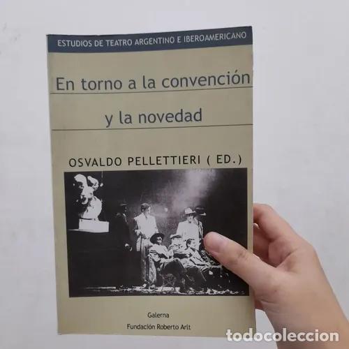 Livres: En torno a la convenci&oacute;n y la novedad - Osvaldo Pellettieri