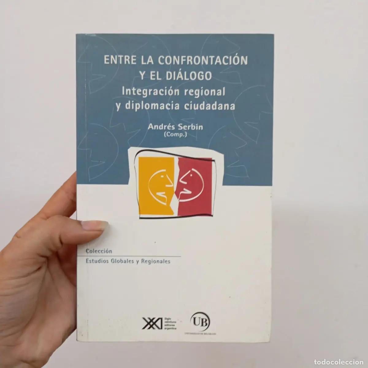 Libri di seconda mano: Entre la confrontaci&oacute;n y el di&aacute;logo - Andr&eacute;s Serbin