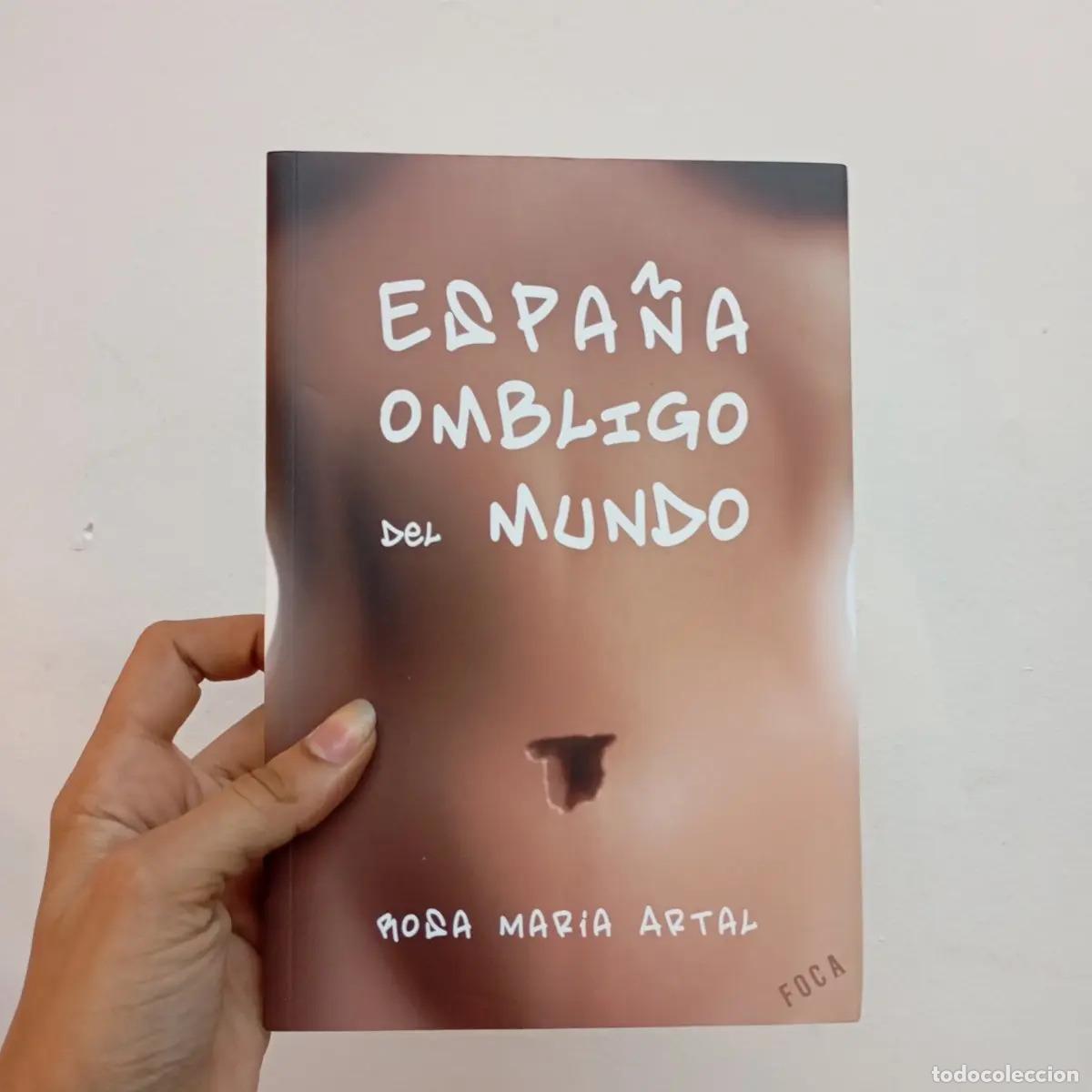Libri di seconda mano: Espa&ntilde;a ombligo del mundo - Rosa Mar&iacute;a Artal