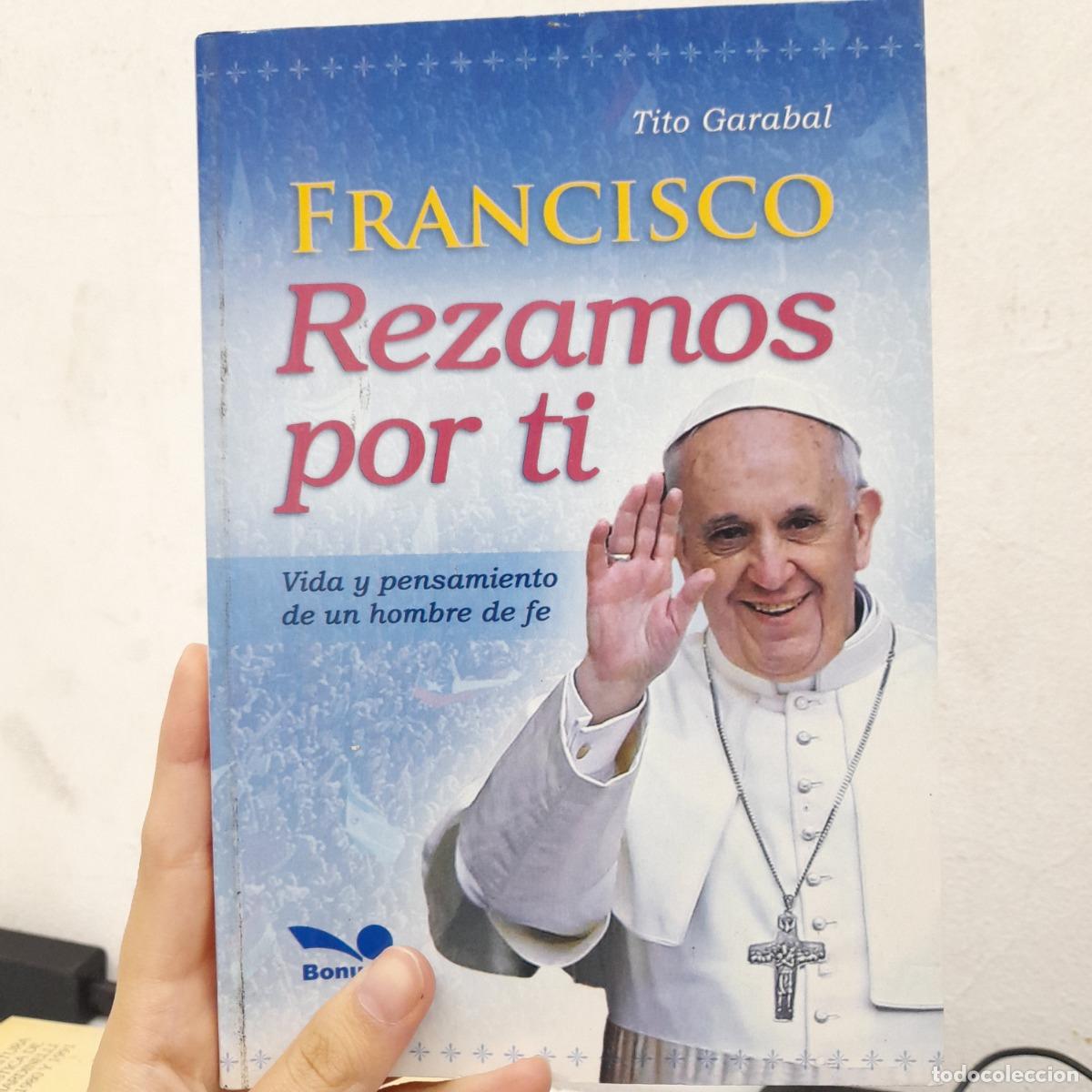 Libri di seconda mano: Francisco, rezamos por ti - Tito Garabal