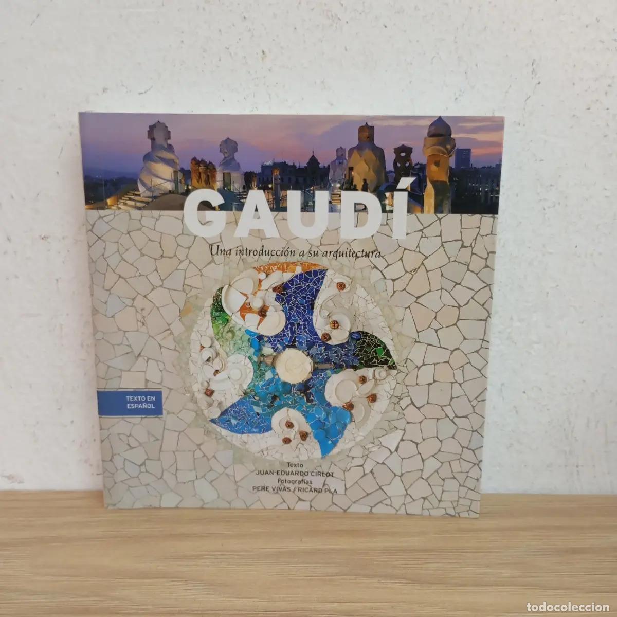 Libros: Gaud&iacute;. Una introducci&oacute;n a su arquitectura - Juan Eduardo Cirlot