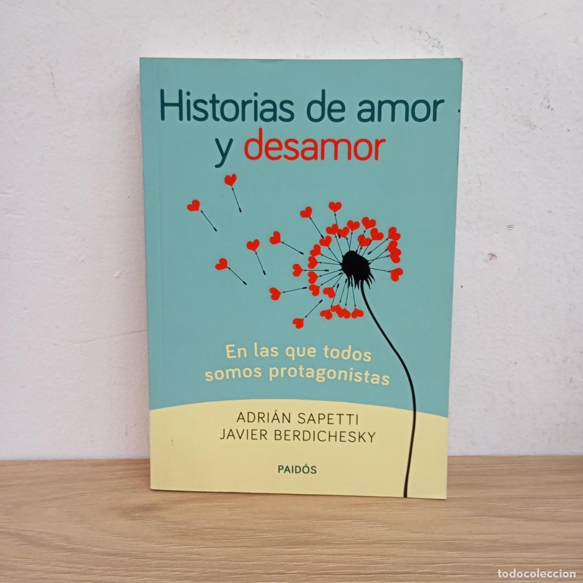 Libri di seconda mano: Historias de amor y desamor - Sapetti, Berdichesky
