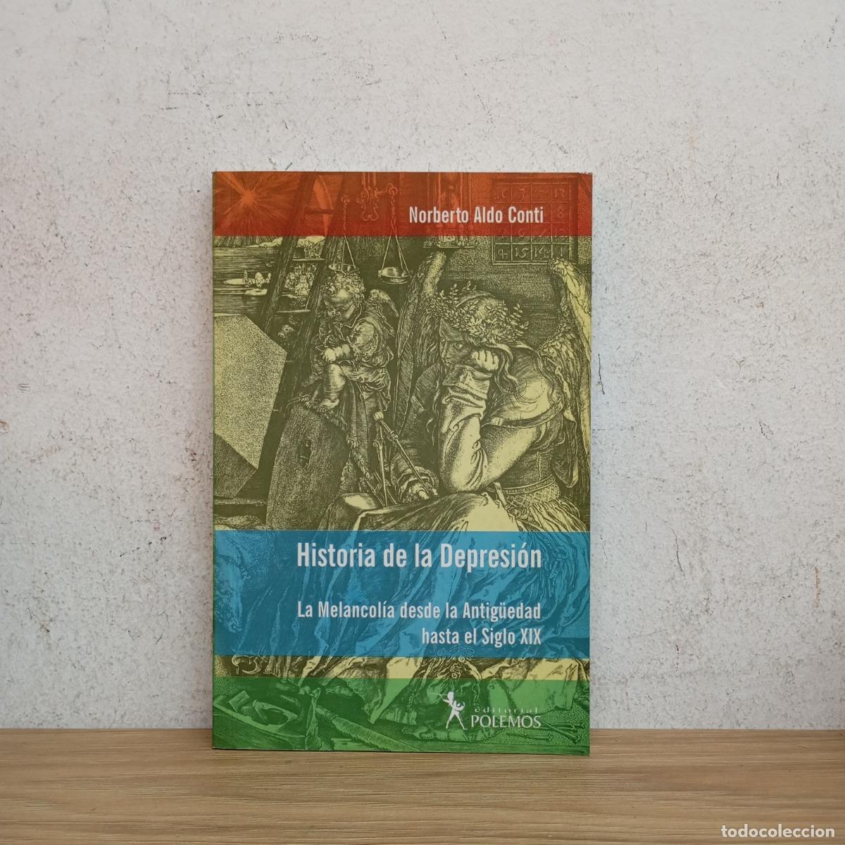 Libri di seconda mano: Historia de la depresi&oacute;n - Norberto Aldo Conti