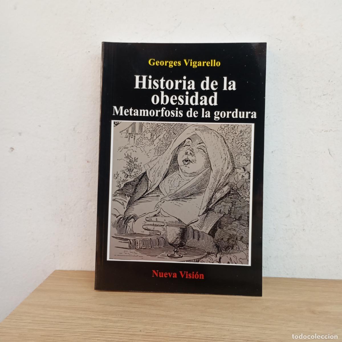 Libri di seconda mano: Historia de la obesidad - Georges Vigarello