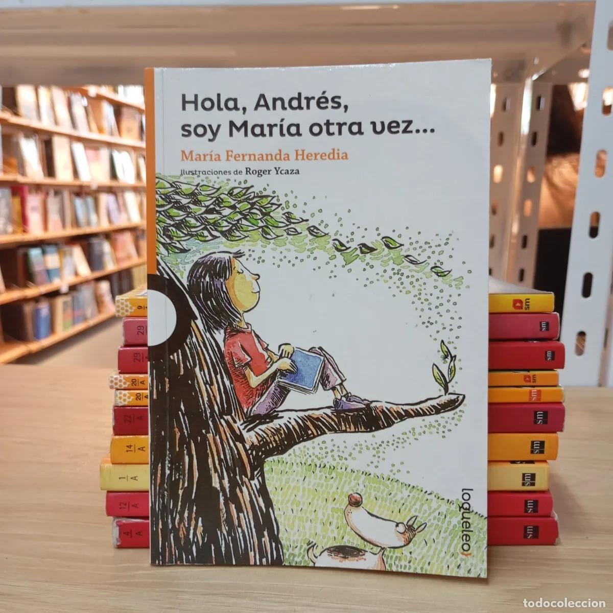 Libri di seconda mano: Hola Andr&eacute;s, soy Mar&iacute;a otra vez... - Mar&iacute;a Fernanda Heredia