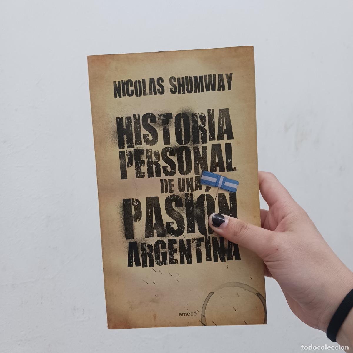 Libri di seconda mano: Historia personal de una pasion argentina (det.) - Nicolas Shumway