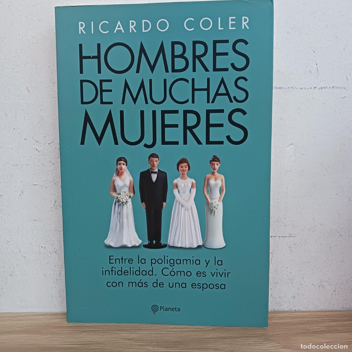 Libri di seconda mano: Hombres de muchas mujeres - Ricardo Coler