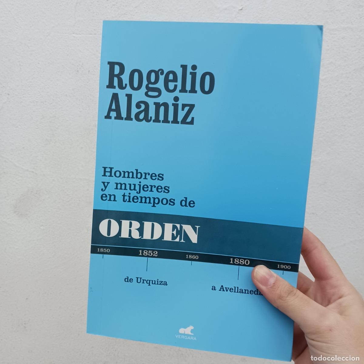Libri di seconda mano: Hombres y mujeres en tiempos de orden - Rogelio Alaniz