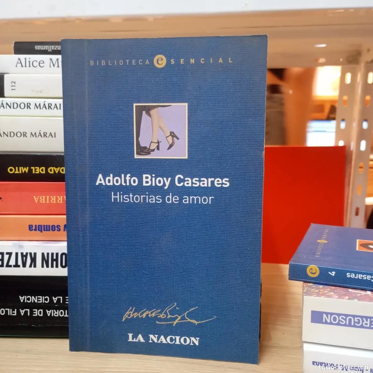 Libri di seconda mano: Historias de amor - Adolfo Bioy Casares