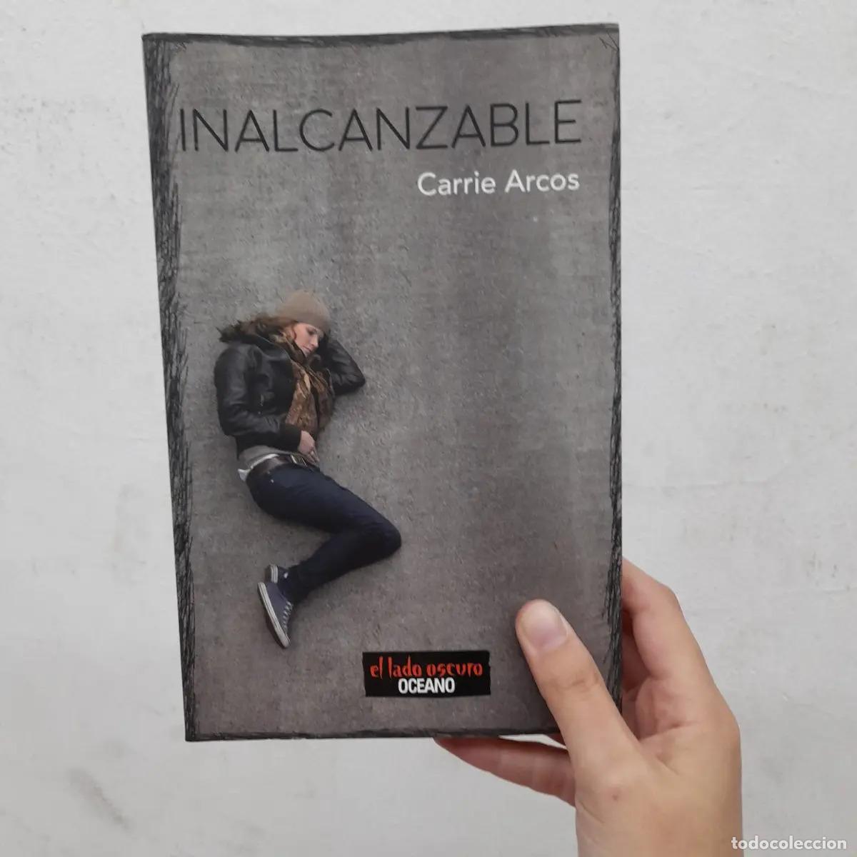 Libros: Inalcanzable - Carrie Arcos - Foto 1