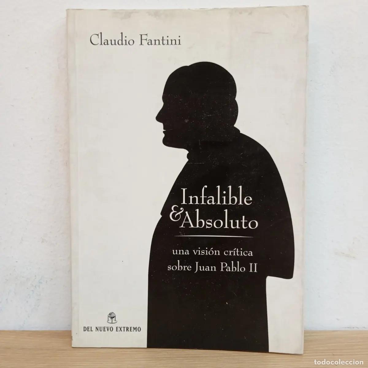 Libros: Infalible y absoluto - Claudio Fantini - Foto 1