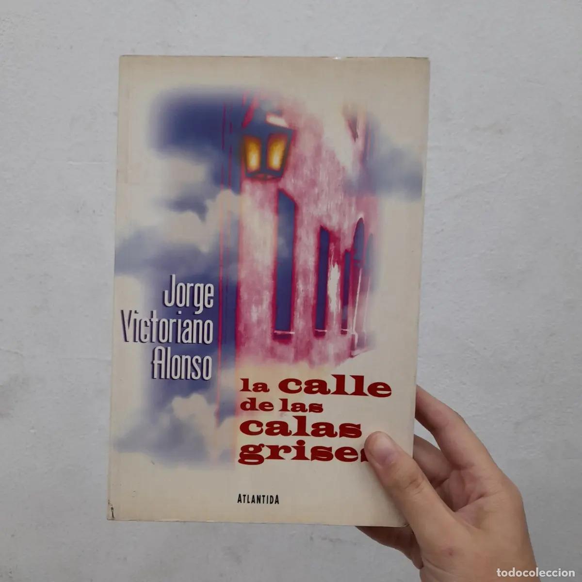 Livros em segunda m&atilde;o: La calle de las calas grises - Jorge Victoriano Alonso