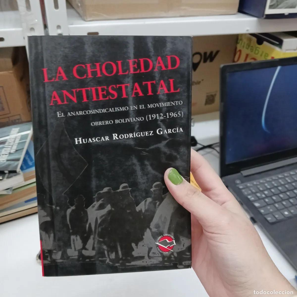 B&uuml;cher: La choledad antiestatal - Huascar Rodriguez Garcia