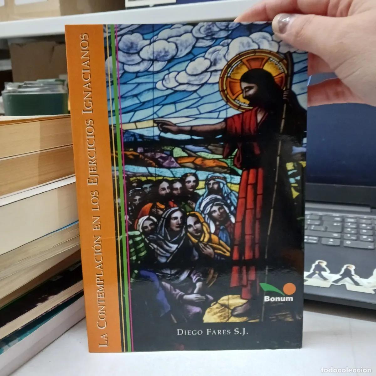 Libri di seconda mano: La contemplacion en los ejercicios ignacianos - Diego Fares JS