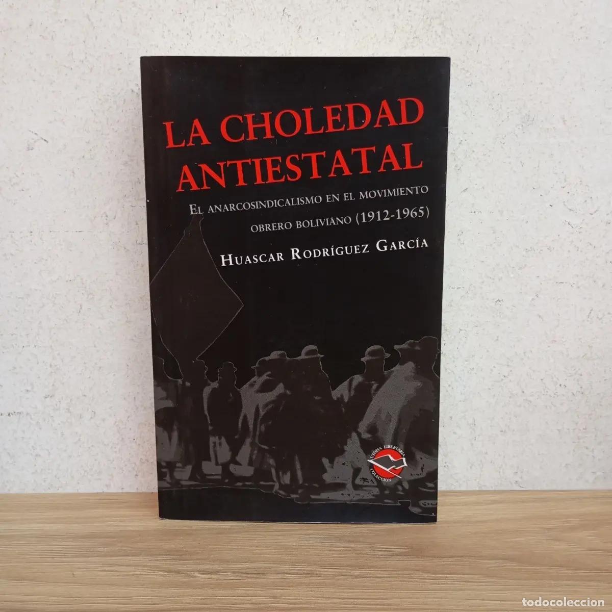 B&uuml;cher: La choledad antiestatal - Huascar Rodr&iacute;guez Garc&iacute;a
