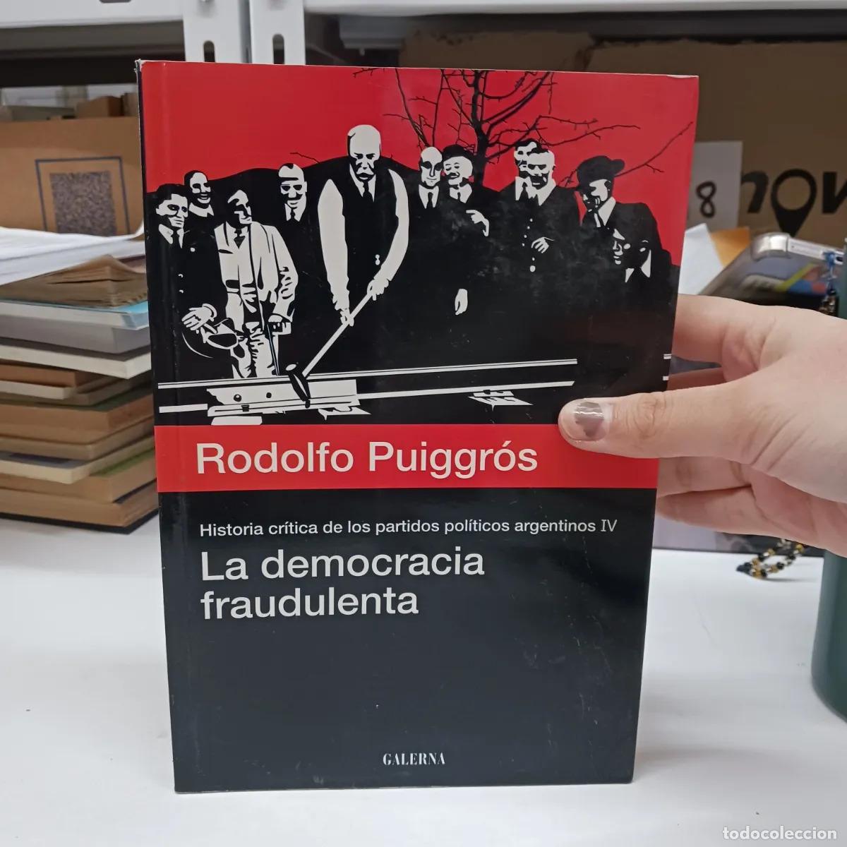 B&uuml;cher: La democracia fraudulenta - Rodolfo Puiggros
