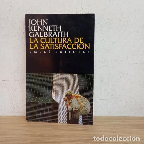 B&uuml;cher: La cultura de la satisfacci&oacute;n - John Kenneth Galbraith