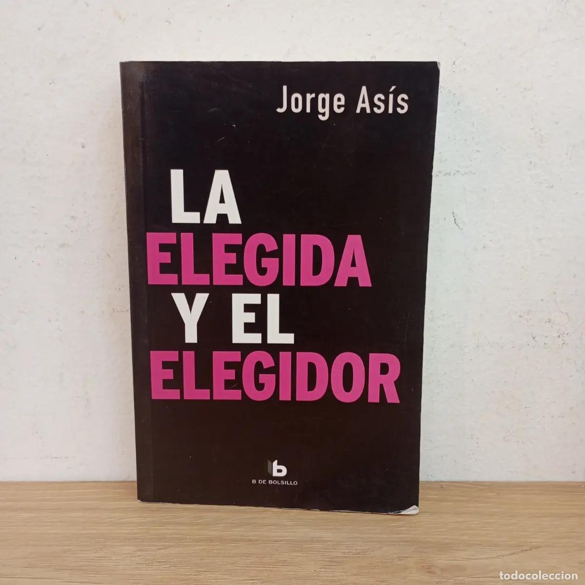 Libros: La elegida y el elegidor - Jorge As&iacute;s - Foto 1