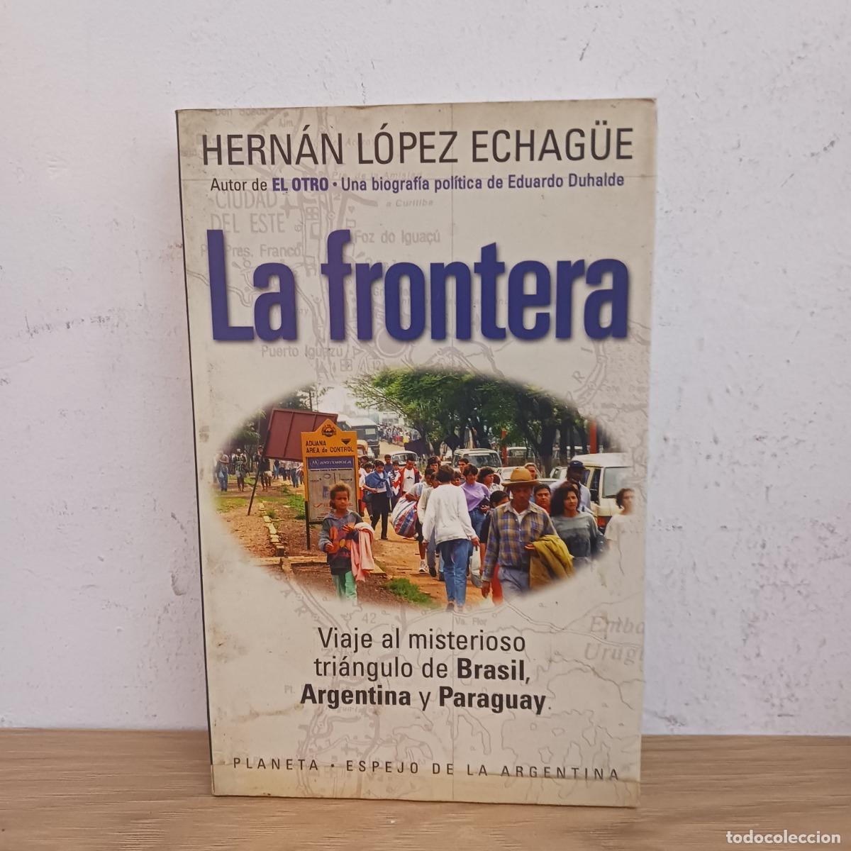 B&uuml;cher: La frontera (det.) - Hernan Lopez Echague