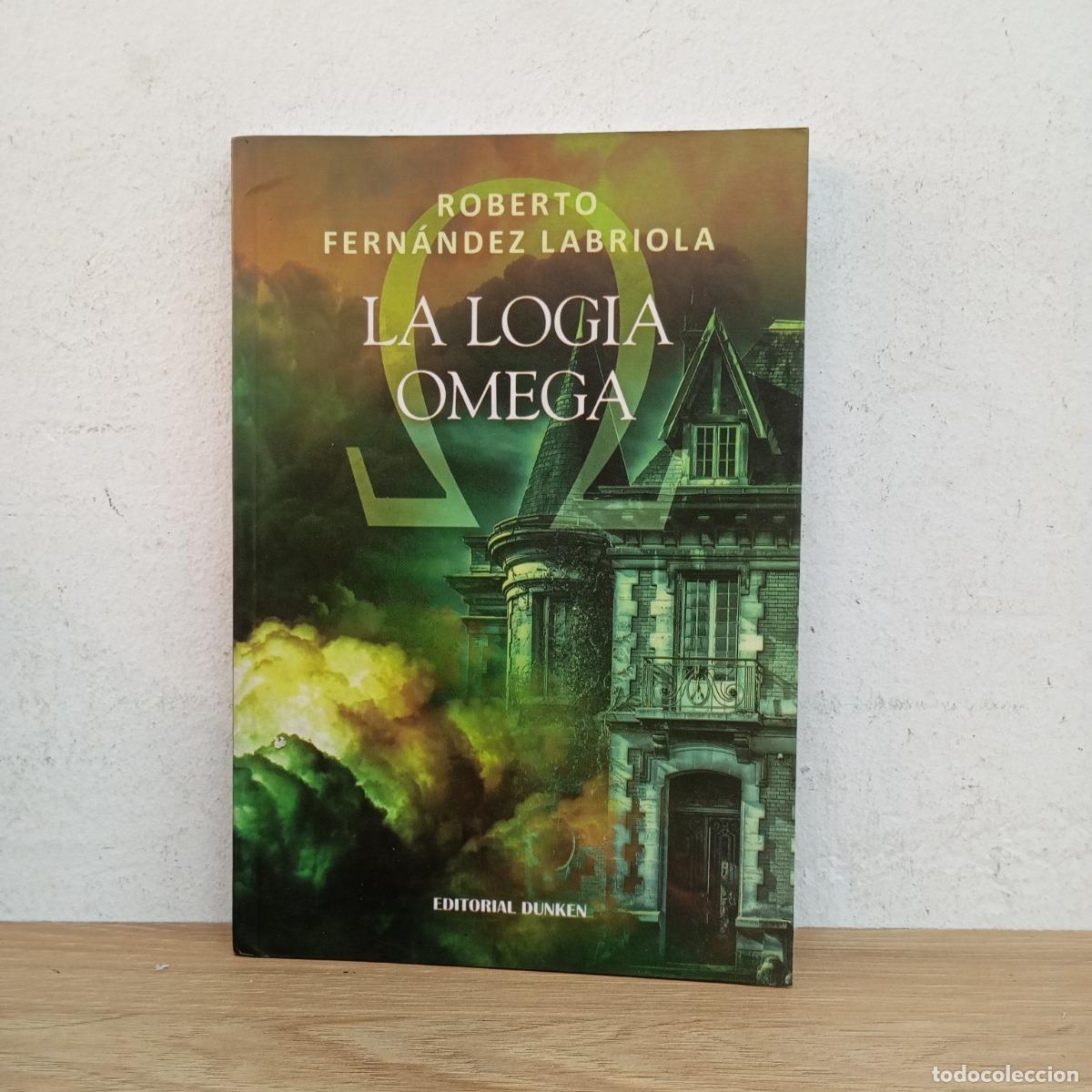Libri di seconda mano: La logia omega - Roberto Fern&aacute;ndez Labriola