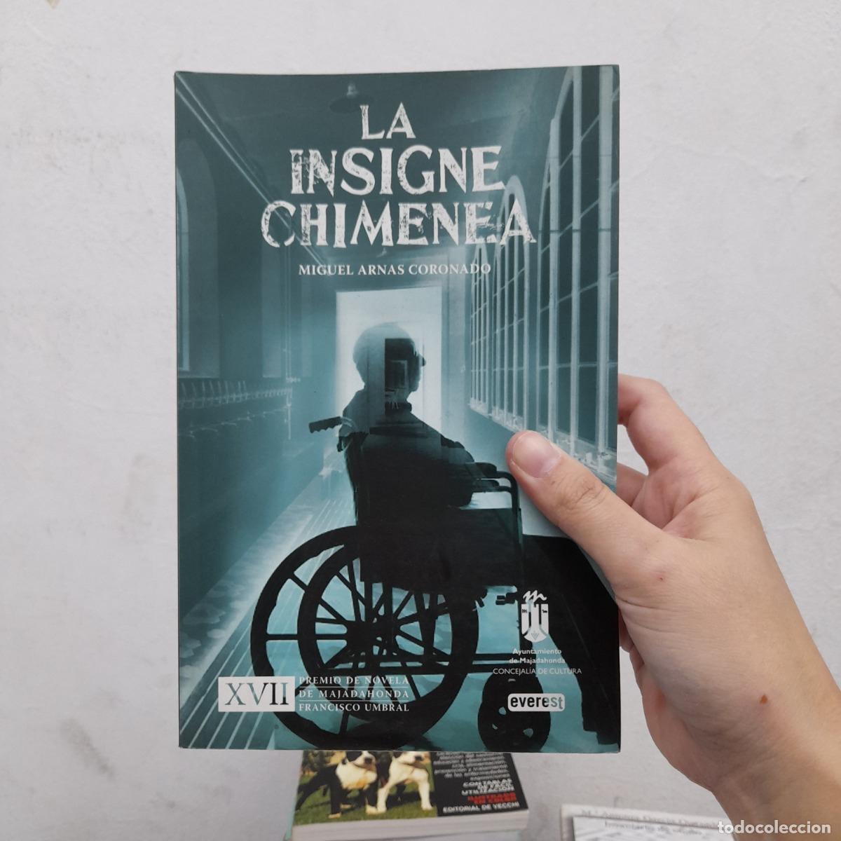 Libri di seconda mano: La insignie chimenea - Miguel Arnas Coronado
