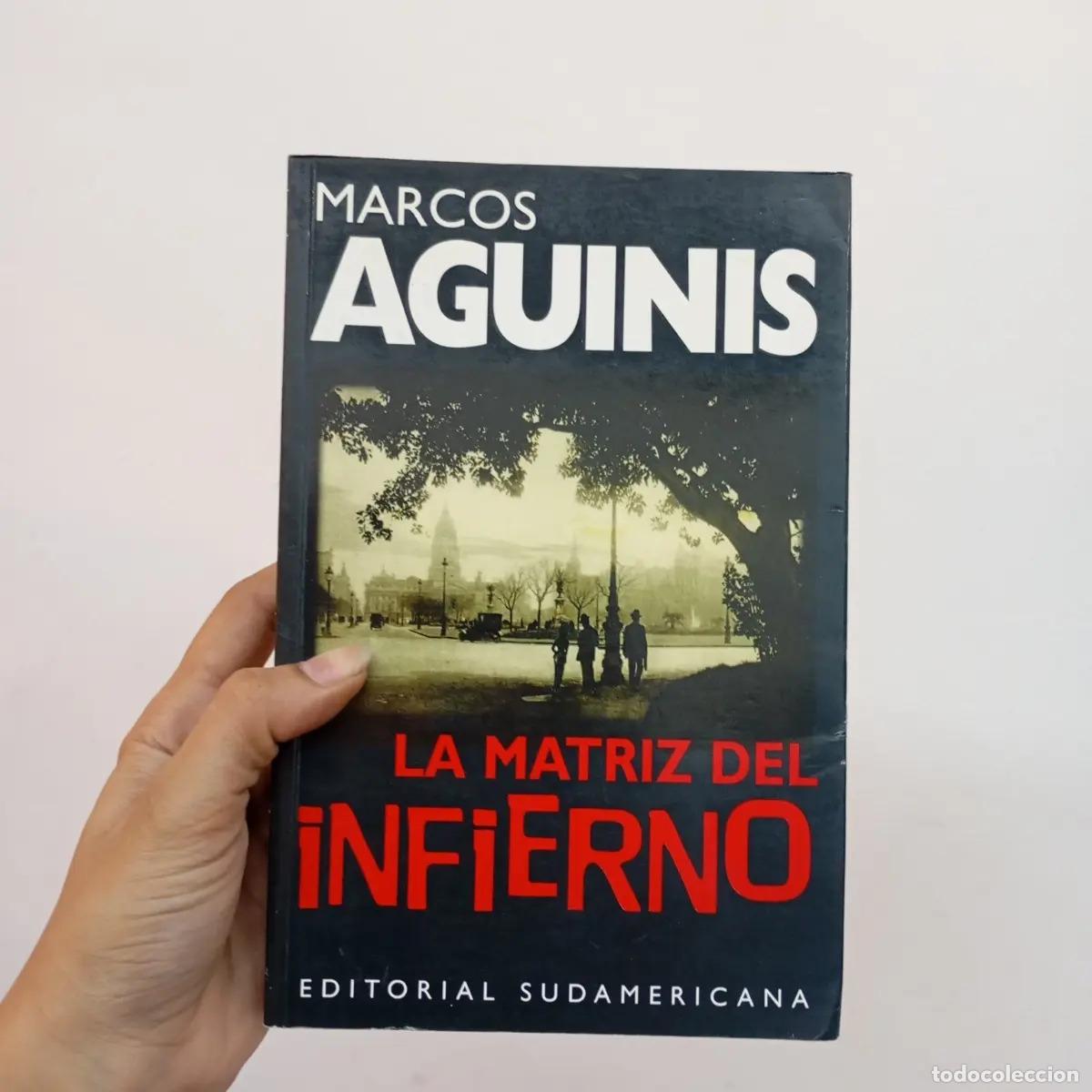 Libros: La matriz del infierno - Marcos Aguinis - Foto 1